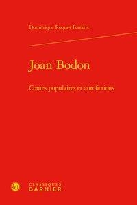 Joan Bodon ; Contes Populaires Et Autofictions 