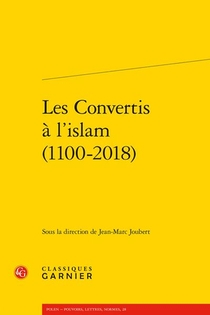 Les Convertis A L'islam (1100-2018) 