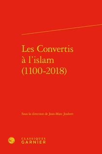 Les Convertis A L'islam (1100-2018) 