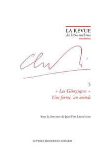 La Revue Des Lettres Modernes - Les Georgiques Une Forme, Un Monde 