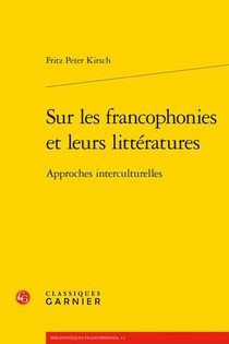 Sur Les Francophonies Et Leurs Litteratures : Approches Interculturelles 