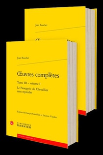 Oeuvres Completes Tome 3 : Le Panegyric Du Chevallier Sans Reproche 