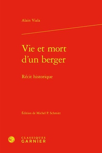 Vie Et Mort D'un Berger : Recit Historique 