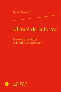 L'unite De La Forme : L'ontologie D'aristote Et Le Defi De La Complexite 