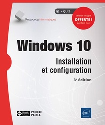 Windows 10 ; Installation Et Configuration (3e Edition) 