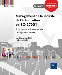Management De La Securite De L'information Et Iso 27001 ; Principes Et Mise En Uvre De La Gouvernance 