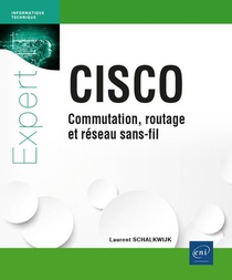 Cisco : Commutation, Routage Et Reseau Sans-fil 