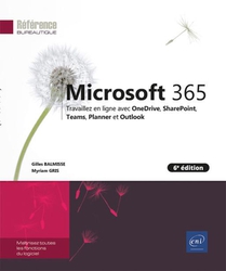 Microsoft 365 : Travaillez En Ligne Avec Onedrive, Sharepoint, Teams, Planner Et Outlook (6e Edition) 
