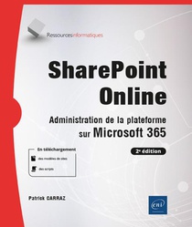 Sharepoint Online : Administration De La Plateforme Sur Microsoft 365 (2e Edition) 