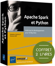 Apache Spark Et Python : Maitrisez Le Developpement Pour Le Big Data 