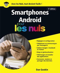 Les Smartphones Android Pour Les Nuls (5e Edition) 