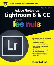 Adobe Photoshop Lightroom 6 & Cc Pour Les Nuls 