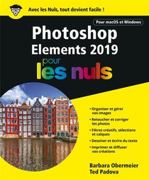 Photoshop Elements Pour Les Nuls (edition 2019) 