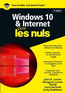 Windows 10 & Internet Pour Les Nuls (4e Edition) 