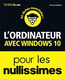 L'ordinateur Avec Windows 10 Nullissimes (3e Edition) 