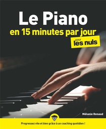 Le Piano En 15 Minutes Par Jour Pour Les Nuls Megapoche 