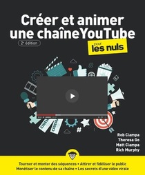 Creer Et Animer Une Chaine Youtube Pour Les Nuls (2e Edition) 