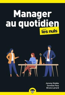Manager Au Quotidien Pour Les Nuls Poche Business (2e Edition) 