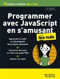 Programmer Avec Javascript En S'amusant Pour Les Nuls (3e Edition) 
