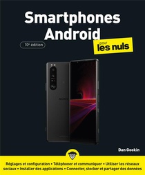 Les Smartphones Android Pour Les Nuls (10e Edition) 