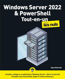 Windows Server 2022 Et Powershell Pour Les Nuls : Tout-en-un 