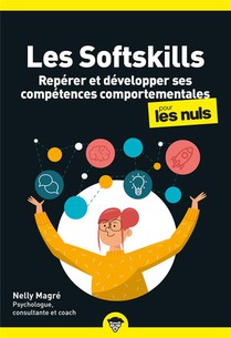 Les Softskills Pour Les Nuls : Reperer Et Developper Ses Competences Comportementales 