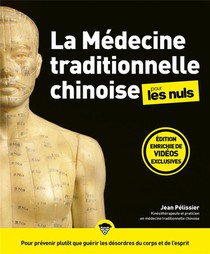 La Medecine Traditionnelle Chinoise Pour Les Nuls (3e Edition) 