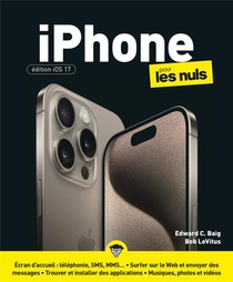 Iphone Edition Ios 17 Pour Les Nuls 