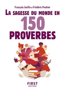 La Sagesse Du Monde En 150 Proverbes (2e Edition) 