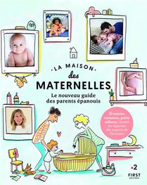 La Maison Des Maternelles, Le Nouveau Guide Des Parents Epanouis 