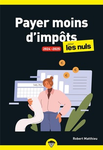 Payer Moins D'impots Pour Les Nuls (edition 2024/2025) 
