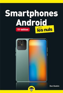 Smartphones Android Pour Les Nuls (11e Edition) 