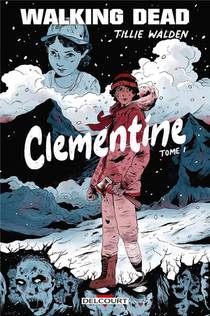 Walking Dead - Clementine Tome 1 