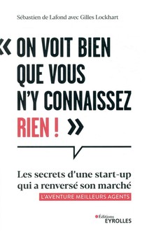 "on Voit Bien Que Vous N'y Connaissez Rien !" Les Secrets D'une Start-up Qui A Renverse Son Marche 