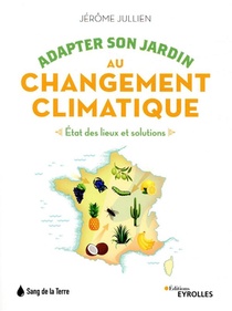 Adapter Son Jardin Au Changement Climatique : Etat Des Lieux Et Solutions 