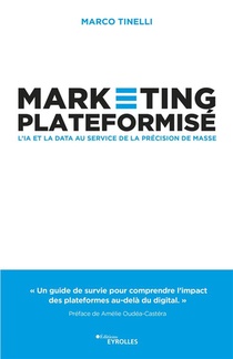 Marketing Plateformise : L'ia Et La Data Au Service De La Precision De Masse 