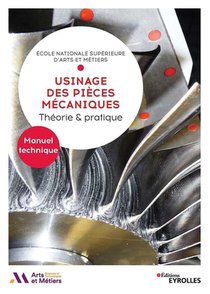 Usinage Des Pieces Mecaniques : Theorie Et Pratique 