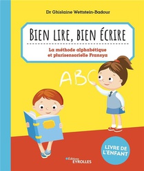 Bien Lire, Bien Ecrire : La Methode Alphabetique Et Plurisensorielle Fransya : Livre De L'eleve (3e Edition) 