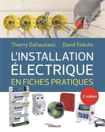 L'installation Electrique En Fiches Pratiques (2e Edition) 