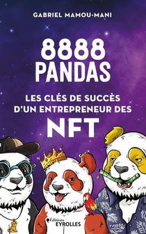 8888 Pandas : Les Cles De Succes D'un Entrepreneur Des Nft 