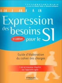 Expression Des Besoins Pour Le Si : Guide D'elaboration Du Cahier Des Charges (5e Edition) 