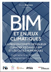 Bim Et Enjeux Climatiques : La Prise En Compte Des Enjeux Climatiques Dans Le Bim Et Les Outils Numeriques ; Ingenierie Et Architecture/enseignement Et Recherche : Edubim (edition 2022) 