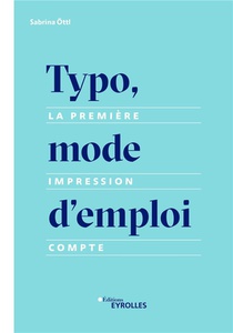 Typo, Mode D'emploi : La Premiere Impression Compte 