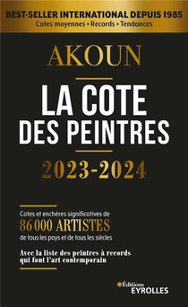 La Cote Des Peintres : Best-seller International Depuis 1985 (edition 2023/2024) 