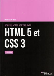 Realisez Votre Site Web Avec Html 5 Et Css 3 (3e Edition) 