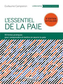 L'essentiel De La Paie : 55 Fiches Pratiques Pour Comprendre Et Mettre En Oeuvre La Paie (3e Edition) 