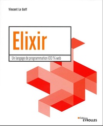 Elixir : Un Langage De Programmation 100 % Web 