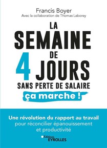 La Semaine De 4 Jours Sans Perte De Salaire, Ca Marche ! 