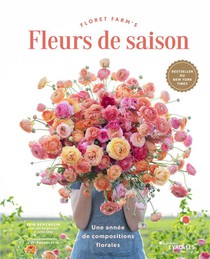 Fleurs De Saison : Une Annee De Compositions Florales 