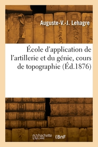 Ecole D'application De L'artillerie Et Du Genie, Cours De Topographie 